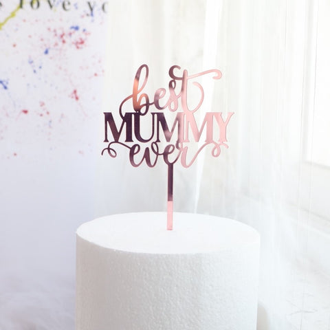 Acrylic Topper - best mummy ever