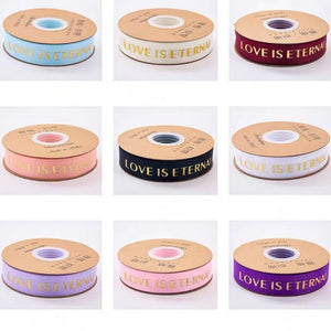 Love Is Eternal Grosgrain Ribbons - 50 yards